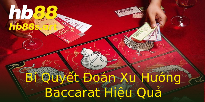 Bí Quyết Đoán Xu Hướng Baccarat Hiệu Quả Bí Quyết Đoán Xu Hướng Baccarat Hiệu Quả