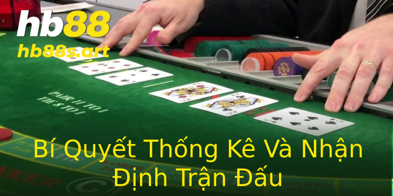 Bí Quyết Thống Kê Và Nhận Định Trận Đấu Bí Quyết Thống Kê Và Nhận Định Trận Đấu