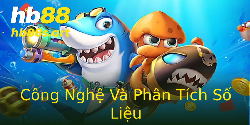 Công Nghệ Và Phân Tích Số Liệu Công Nghệ Và Phân Tích Số Liệu