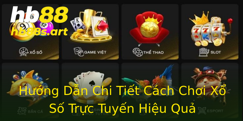 Hướng Dẫn Chi Tiết Cách Chơi Xổ Số Trực Tuyến Hiệu Quả Hướng Dẫn Chi Tiết Cách Chơi Xổ Số Trực Tuyến Hiệu Quả