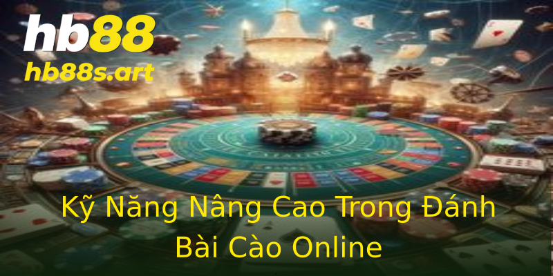 Kỹ Năng Nâng Cao Trong Đánh Bài Cào Online Kỹ Năng Nâng Cao Trong Đánh Bài Cào Online