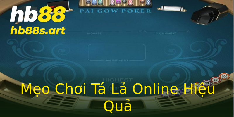 Mẹo Chơi Tá Lả Online Hiệu Quả Mẹo Chơi Tá Lả Online Hiệu Quả