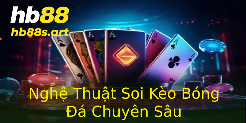 Nghệ Thuật Soi Kèo Bóng Đá Chuyên Sâu Nghệ Thuật Soi Kèo Bóng Đá Chuyên Sâu