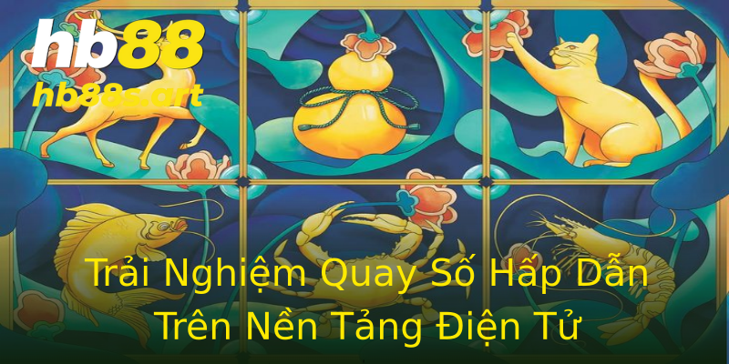 Trải Nghiệm Quay Số Hấp Dẫn Trên Nền Tảng Điện Tử Trải Nghiệm Quay Số Hấp Dẫn Trên Nền Tảng Điện Tử